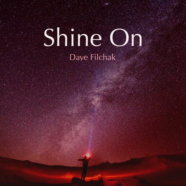 Cover Art for Shine On by Dave Filchak